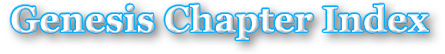 Genesis Outlines: Chapter Index